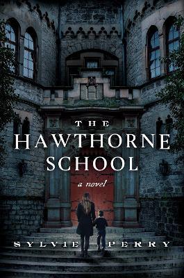 The Hawthorne School: A Novel - Sylvie Perry - cover