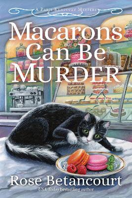 Macarons Can Be Murder - Rose Betancourt - cover