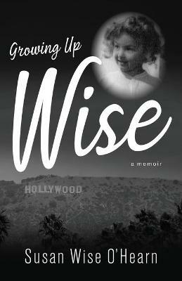 Growing Up Wise: A Memoir - Susan O'Hearn - cover
