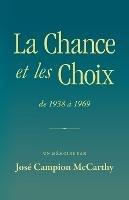La Chance et les Choix: de 1938 a 1969