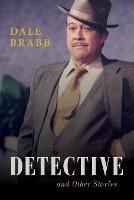 Detective and Other Stories - Dale Brabb - cover
