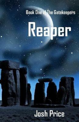 Reaper: Book One of The Gatekeepers - Josh Price - cover