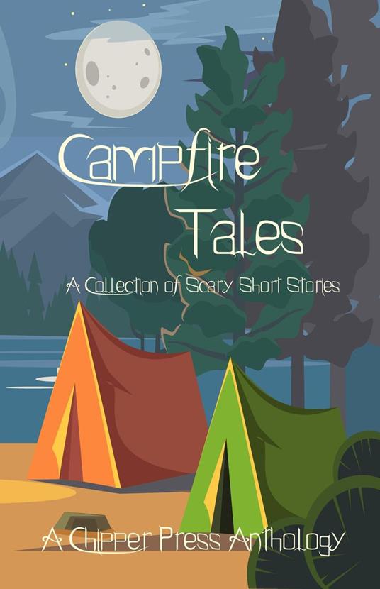 Campfire Tales - Adam Carter,Brian Devitt,Theresa Duck,Dan Fields - ebook