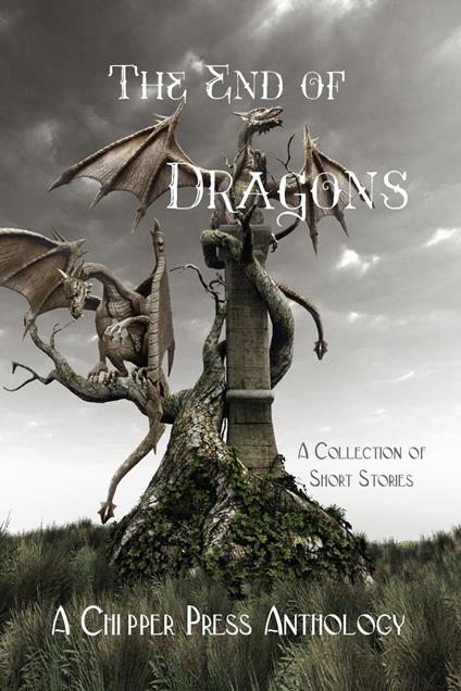 The End of Dragons - J. B. Charon,Kelly Bedbrook,Inaya Bhimani,Cameron Cordich - ebook