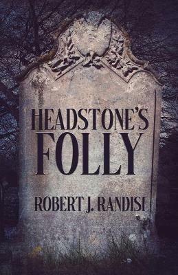 Headstone's Folly - Robert J Randisi - cover