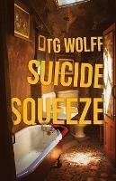 Suicide Squeeze - Tg Wolff - cover