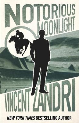 Notorious Moonlight - Vincent Zandri - cover