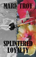 Splintered Loyalty: An Ava Rome Mystery