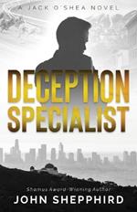 Deception Specialist: A Jack O'Shea Novel