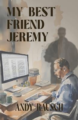 My Best Friend Jeremy - Andy Rausch - cover