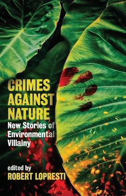 Crimes Against Nature: New Stories of Environmental Villainy - cover