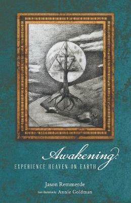 Awakening: Experience Heaven on Earth - Jason Remmerde - cover
