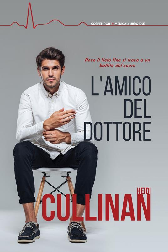 L' amico del dottore - Heidi Cullinan,Veronica Zana - ebook