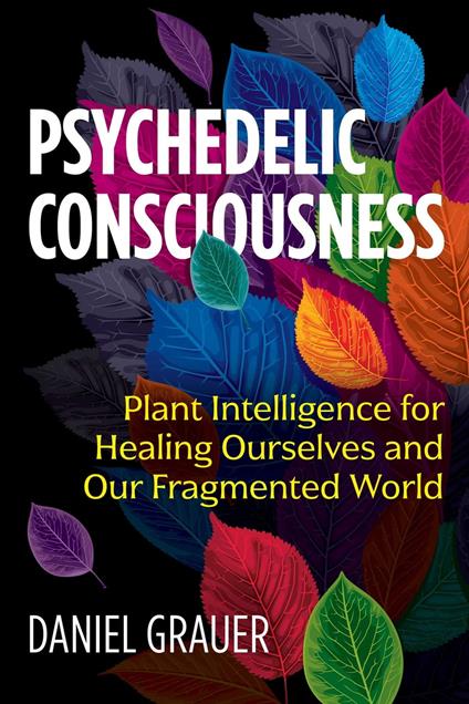 Psychedelic Consciousness