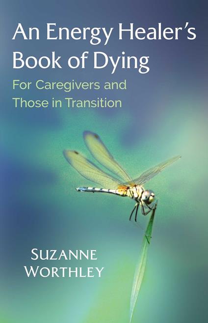 An Energy Healer's Book of Dying