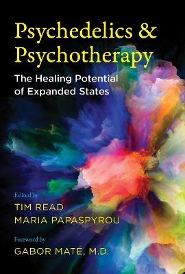Psychedelics and Psychotherapy: The Healing Potential of Expanded States - cover