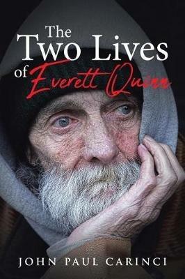 The Two Lives of Everett Quinn - John Paul Carinci - cover
