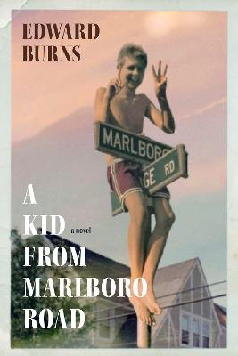 A Kid From Marlboro Road - Edward Burns - cover