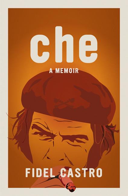 Che, a Memoir