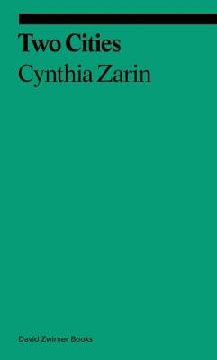 Two Cities - Cynthia Zarin - cover