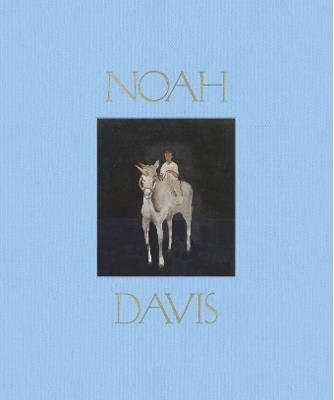 Noah Davis - Noah Davis,Helen Molesworth - cover