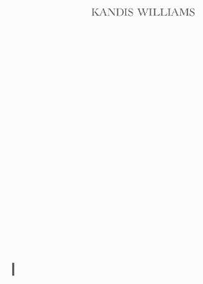 Kandis Williams - Kandis Williams,Ebony L. Haynes,Hannah Black - cover
