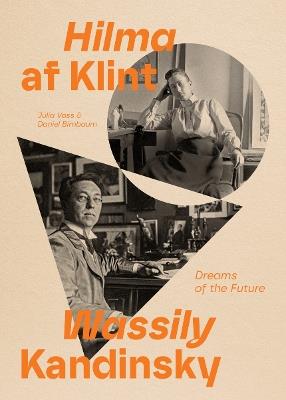Hilma af Klint and Wassily Kandinsky: Dreams of the Future - cover