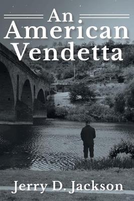 An American Vendetta - Jerry D Jackson - cover