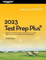 2023 Instructor Pilot/Cfi Test Prep Plus: Book Plus Software to Study and Prepare for Your Pilot FAA Knowledge Exam