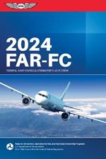 Far-FC 2024: Federal Aviation Regulations for Flight Crew