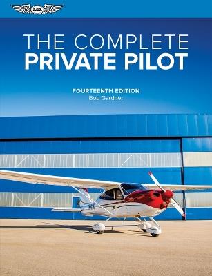 The Complete Private Pilot - Bob Gardner - cover