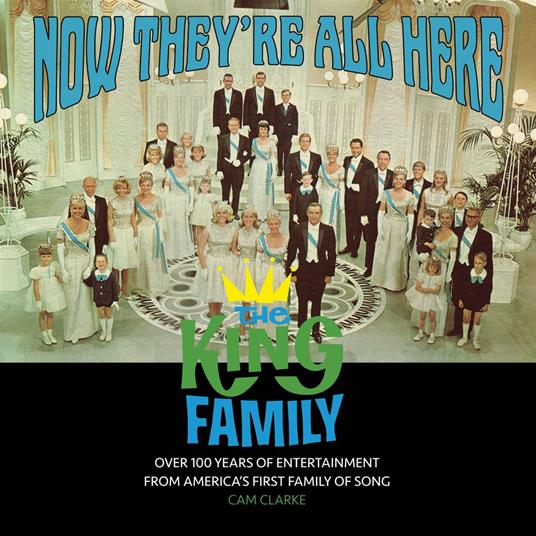 Now They're All Here: the King Family
