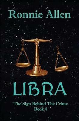 Libra: The Sign Behind the Crime Book 4 - Ronnie Allen - cover