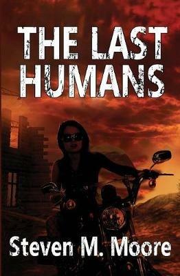 The Last Humans - Steven M Moore - cover