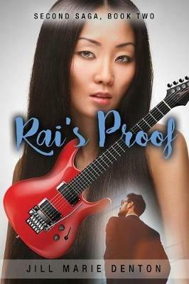 Second Saga, Book Two: Rai's Proof - Jill Marie Denton - cover