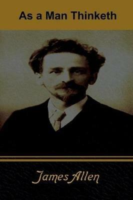 As a Man Thinketh - James Allen - cover