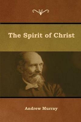 The Spirit of Christ - Andrew Murray - cover