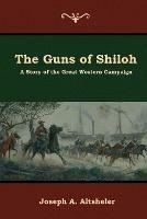 The Guns of Shiloh: A Story of the Great Western Campaign