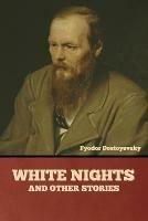 White Nights and Other Stories - Fyodor Dostoyevsky - cover