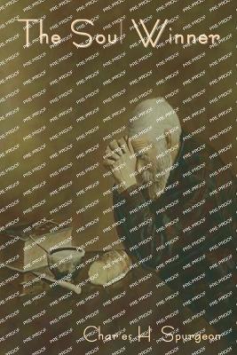 The Soul Winner - Charles H Spurgeon - cover