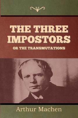 The Three Impostors or The Transmutations - Arthur Machen - cover