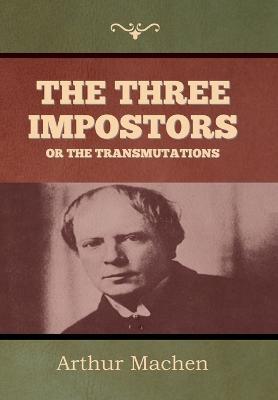 The Three Impostors or The Transmutations - Arthur Machen - cover