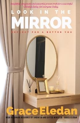 Look in the mirror: Adjust for a better you - Grace Eledan - cover