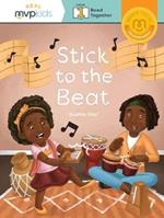Stick to the Beat