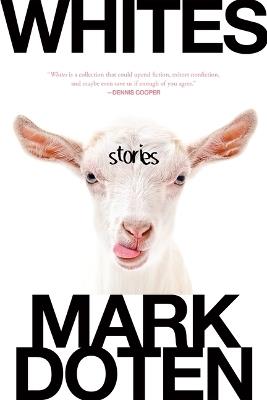 Whites: Stories - Mark Doten - cover