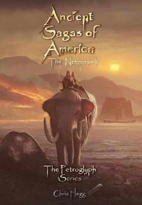 Ancient Sagas of America: The Netherweir - Chris Hegg - cover