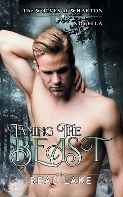 Taming the Beast: A Novella - Beau Lake - cover