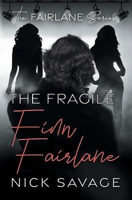 The Fragile Finn Fairlane - Nick Savage - cover
