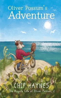 Oliver Possum's Adventure - Chip Haynes - cover
