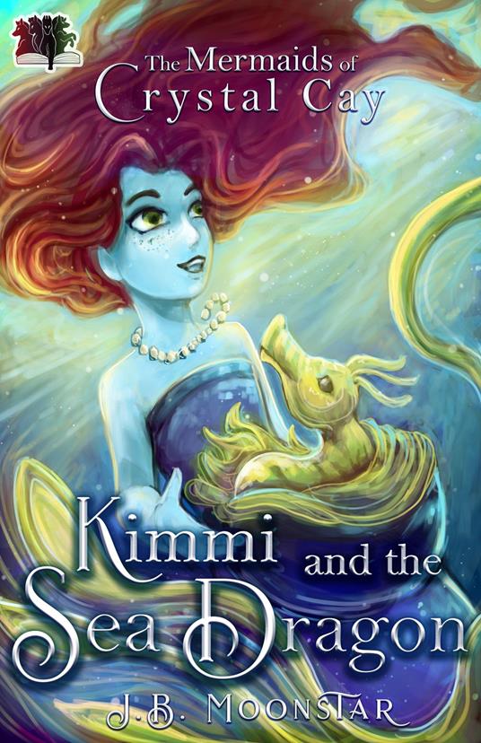 Kimmi and the Sea Dragon - J.B. Moonstar - ebook